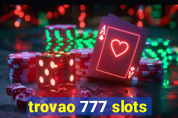 trovao 777 slots